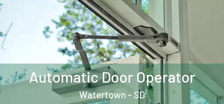  Automatic Door Operator Watertown - SD