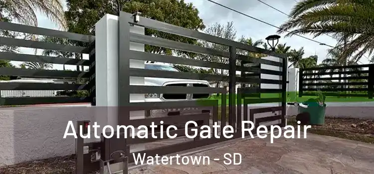 Automatic Gate Repair Watertown - SD