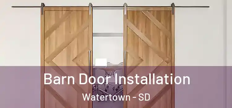  Barn Door Installation Watertown - SD