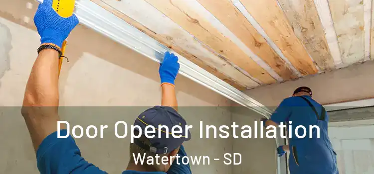  Door Opener Installation Watertown - SD