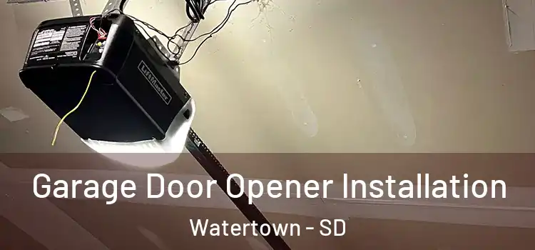  Garage Door Opener Installation Watertown - SD