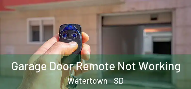  Garage Door Remote Not Working Watertown - SD
