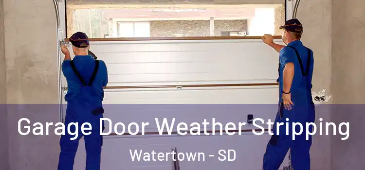  Garage Door Weather Stripping Watertown - SD