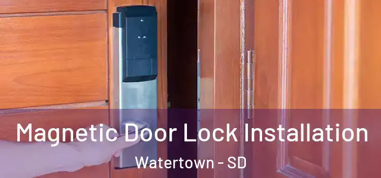  Magnetic Door Lock Installation Watertown - SD
