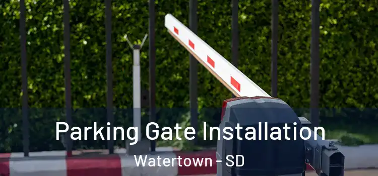  Parking Gate Installation Watertown - SD
