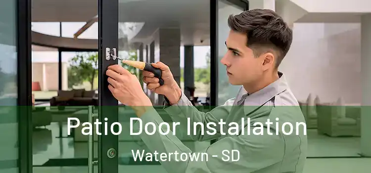  Patio Door Installation Watertown - SD