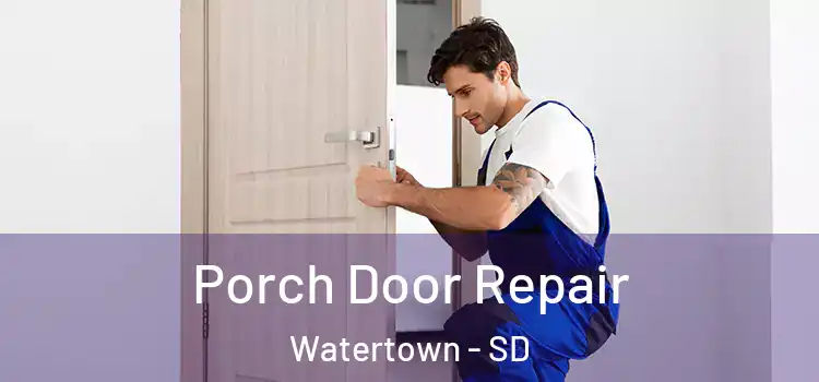  Porch Door Repair Watertown - SD