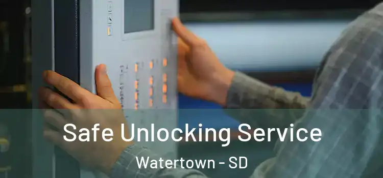 Safe Unlocking Service Watertown - SD