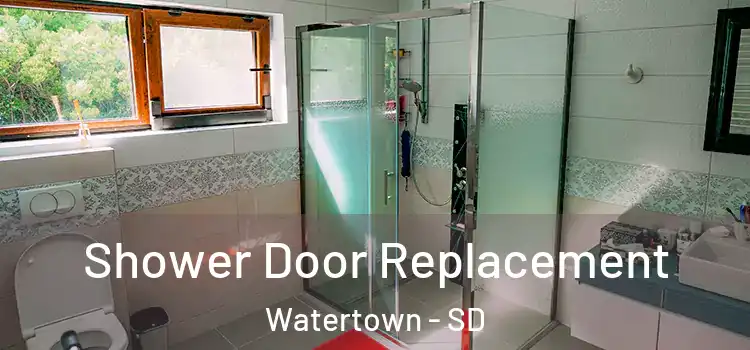  Shower Door Replacement Watertown - SD